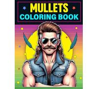 Mullets Coloring Book: A Hilarious & Unique Mullet-Themed Coloring Adventure for All Ages!