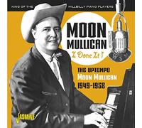 Mullican,Moon - I Done It! The Uptempo Moon Mullican 1949-1958
