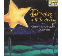 Mulligan, Gerry - Dream A Little Dream