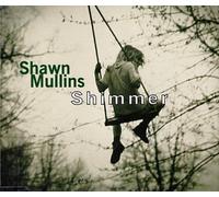 Mullins, Shawn - Shimmer