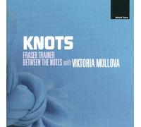 Mullova,V.^Between the Notes - Knots