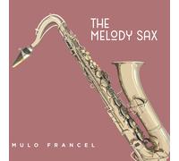 Mulo Francel The Melody Sax (CD) (Importación USA)