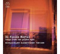 Nicholas Mulroy De Pasión Mortal: Songs from Two Golden Ages (CD) Album