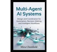 Multi-Agent AI Systems: Design and Coordination for Automation, Decision-Making, and Intelligent Workflows