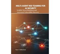 Multi-Agent Red Teaming for AI Security: Scalable Threat Simulation and Automated Vulnerability Discovery