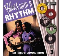 Multi-Artistes - Blues With a Rhythm - Vol 3 - My Man Is Coming Home