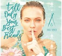 Multi-Artistes - Nikki Beach-Tell Only Your Best Friends