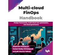 Multi-cloud FinOps Handbook: FinOps Frameworks, multi-cloud cost optimization, and cloud governance (English Edition)
