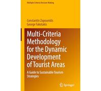 Multi-Criteria Methodology for the Dynamic Development of Tourist Areas: A Guide to Sustainable Tourism Strategies (Multiple Criteria Decision Making)