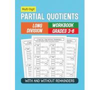 Multi-Digit Partial Quotients Long Division Workbook: Dividing 2, 3 and 4 Digit Numbers, Practice Solving Division Problems With and Without Remainders