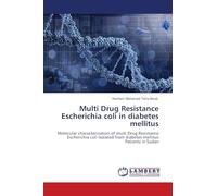 Multi Drug Resistance Escherichia coli in diabetes mellitus: Molecular characterization of multi Drug Resistance Escherichia coli Isolated from diabetes mellitus Patients in Sudan