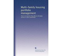 Multi-family housing portfolio management: how to recognize drug abuse and gang activity in your community