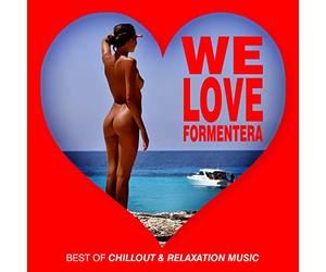 Multi Interpretes - We Love Formentera - Best Of Chillout & Relaxation Music