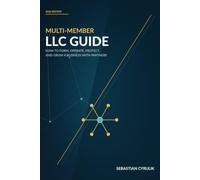 Multi-Member LLC Guide: How to Form, Operate, Protect, and Grow a Business with Partners
