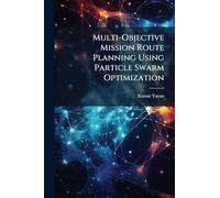 Multi-Objective Mission Route Planning Using Particle Swarm Optimization