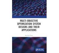 Multi-Objective Optimization System Designs and Their Applications