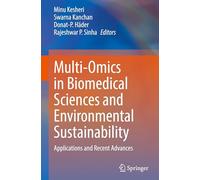 Multi-Omics in Biomedical Sciences and Environmental Sustainability: Applications and Recent Advances