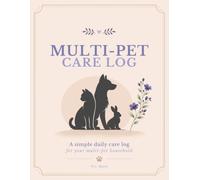 Multi-Pet Care Log: A simple daily care log for multiple pet households