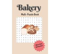 Multi Puzzle Book - Bakery: Bakery Word Search, Cross Word, Sudoku Puzzle Book