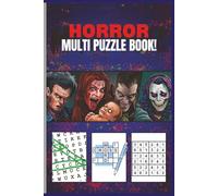 Multi Puzzles for Horror Fans: Word Search, Crosswords & Sudoku: Spine-chilling puzzles featuring horror icons, creepy crosswords, and haunting word ... Halloween brain-teasing fun in a 6 x 9 size.
