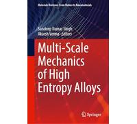 Multi-scale Mechanics of High Entropy Alloys (Materials Horizons: From Nature to Nanomaterials)