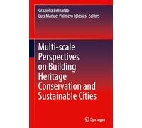 Multi-scale Perspectives on Building Heritage Conservation and Sustainable Cities