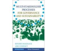 Multi-stakeholder Processes For Governance And Sustainability: Be Yond