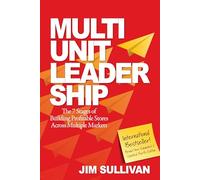 Multi Unit Leadership: The 7 Stages of Building High-Performing Partnerships and Teams