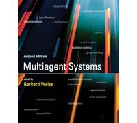 Multiagent Systems, second edition (Intelligent Robotics and Autonomous Agents series)