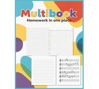 Multibook: Homework in one place A4: Versatile Notebook - Lined Paper, Square Paper, Dot Grid, Music Sheets All In One; Your Comprehensive Learning Companion