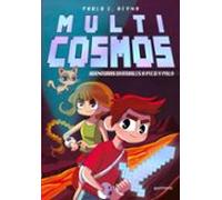Aventuras virtuales a pico y pala (Multicosmos 1) (Jóvenes lectores)