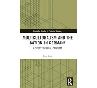 Multiculturalism and the Nation in Germany