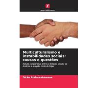Multiculturalismo e instabilidades sociais: causas e questões