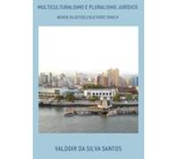 Multiculturalismo E Pluralismo Jurídico (ebook)