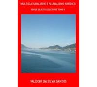 Multiculturalismo E Pluralismo Jurídico (ebook)