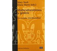 Multiculturalismos y género: Un estudio interdisciplinar (Serie General Universitaria)