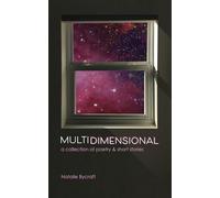 Multidimensional: a collection of poetry & short stories