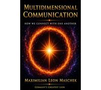 Multidimensional Communication: How We Connect with Each Other
