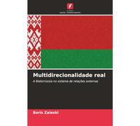 Multidirecionalidade real: A Bielorrússia no sistema de relações externas