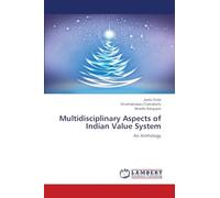 Multidisciplinary Aspects of Indian Value System: An Anthology