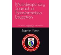 Multidisciplinary Journal of Transformation Education: An Annual Publication of Saint Monica University