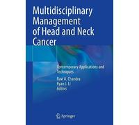 Multidisciplinary Management of Head and Neck Cancer: Contemporary Applications and Techniques