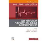 Multidisciplinary Perspectives in Cardiac Electrophysiology, An Issue of Cardiac Electrophysiology Clinics: Volume 18-2 (The Clinics: Internal Medicine, Volume 18-2)