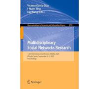 Multidisciplinary Social Networks Research: 12th International Conference, MISNC 2025, Oviedo, Spain, September 3-5, 2025, Proceedings: 2729 (Communications in Computer and Information Science)