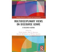 Multidisciplinary Views on Discourse Genre: A Research Agenda (Routledge Research in Language and Communication)