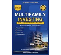 Multifamily Investing Complete Guide: How to Buy, Finance, and Operate Apartment Buildings for Lasting Cash Flow, with Underwriting, Property ... (The Property Playbook for Investors)