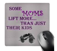 Multifuncional Alfombrilla Ratón Algunas Mamás Levantan Más Que Solo Sus Pesas del Gimnasio. Dicho Deportivo. 25X30Cm, Alfombrilla De Ratón Mouse Mat para Juegos Ordenador Trabajo