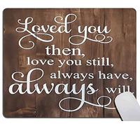 MultifuncionalAlfombrilla de RatónCitas de Amor Te Amaba Entonces Te Amaba Todavía Tienes VoluntadAlfombrilla GamingTapete de Juego25x30cmparaOficina,Jugadore,Gamers