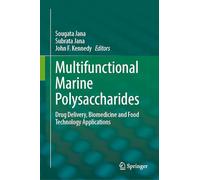 Multifunctional Marine Polysaccharides: Drug Delivery, Biomedicine and Food Technology Applications