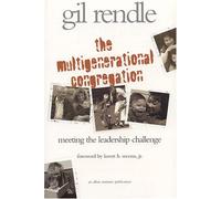 Multigenerational Congregations: Meeting the Leadership Challenge